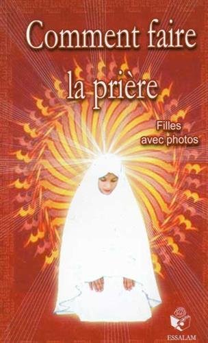Comment faire la prière : Pour les filles, texte français-phonétique-arabe, Book, Yoorid, YOORID