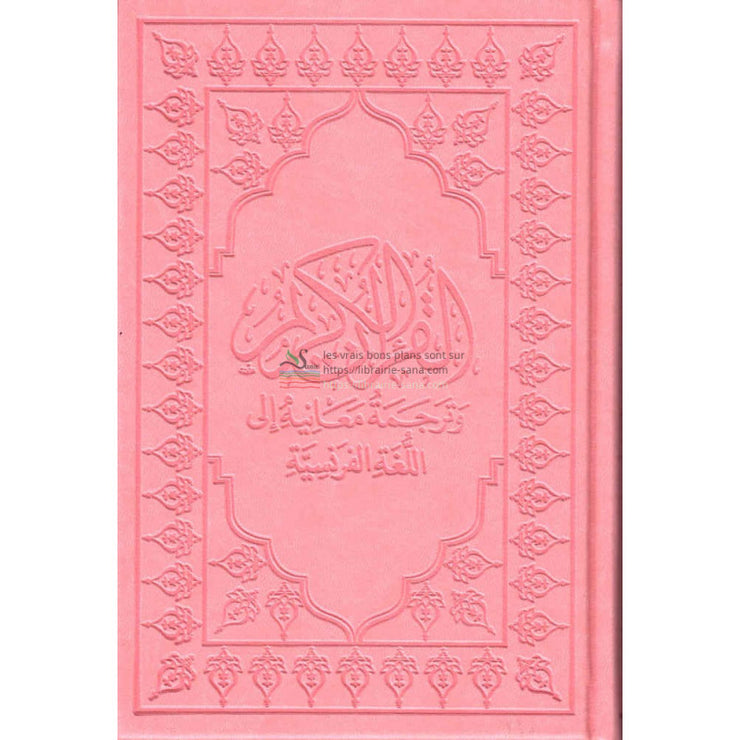 Le Noble Coran et la traduction en langue française de ses sens (Arabe- Français), Grand Fomat (Rose)
